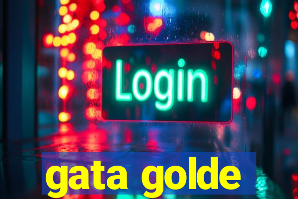 gata golde